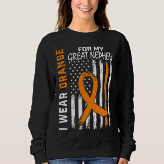 I Wear Orange For My Great Nephew Leukemia Awarene Sweatshirt