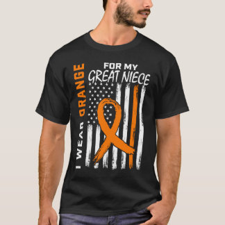 I Wear Orange For My Great Niece Leukaemia Awarene T-Shirt