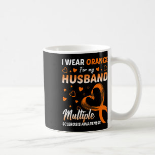 I Wear Orange For My Husband Multiple Sclerosis Coffee Mug