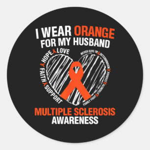 I Wear Orange For My Husband Multiple Sclerosis Wi Classic Round Sticker