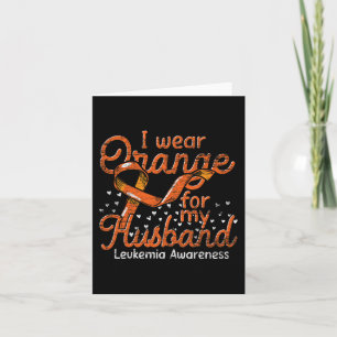 I Wear Orange For My Husband Ribbon Leukaemia Awar Card