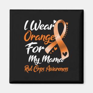 I Wear Orange For My Mama Rsd Crps Awareness 1 Magnet