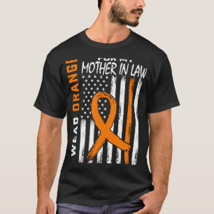 I Wear Orange For My Mother In Law Leukaemia Aware T-Shirt