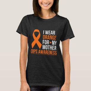 I Wear Orange For My Mother Rsd Crps Awareness Mon T-Shirt
