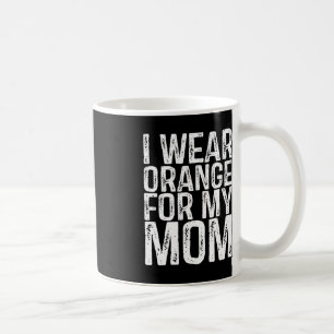 I Wear Orange For My Mum Leukaemia Awareness 2 Coffee Mug