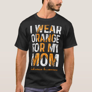 I wear orange for my mum - leukaemia awareness T-Shirt