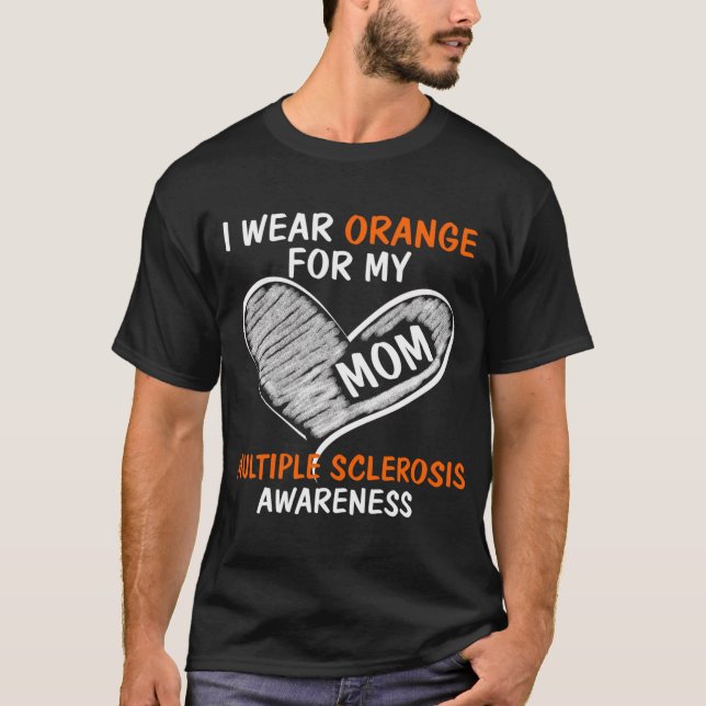 I Wear Orange For My Mum Ms Awareness T-Shirt (Front)