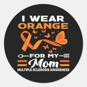 I Wear Orange For My Mum Ms Multiple Sclerosis Awa Classic Round Sticker