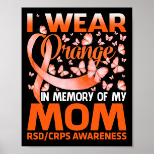 I Wear Orange For My Mum Rsd Crps Awareness 1 Poster