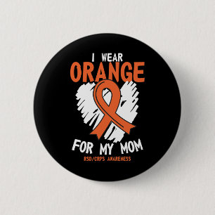 I Wear Orange For My Mum Rsd Crps Support Cancer A 6 Cm Round Badge