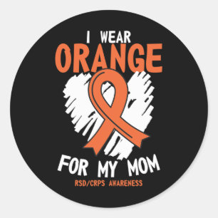 I Wear Orange For My Mum Rsd Crps Support Cancer A Classic Round Sticker