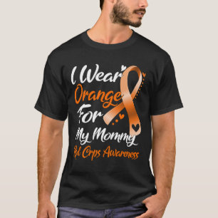 I Wear Orange For My Mummy Rsd Crps Awareness T-Shirt