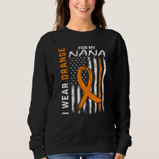 I Wear Orange For My Nana Multiple Sclerosis Aware Sweatshirt