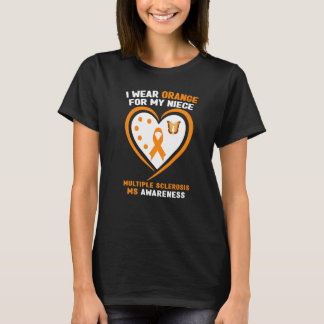 I Wear Orange For My Niece Ms Multiple Sclerosis A T-Shirt