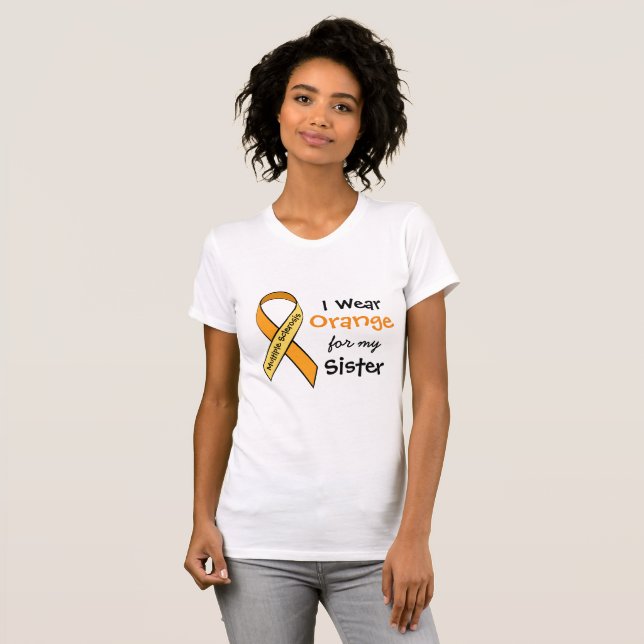 I Wear Orange for my Sister MS Awareness Shirt (Front Full)