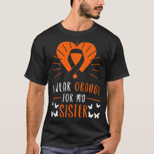 I Wear Orange For My Sister Multiple Sclerosis Awa T-Shirt