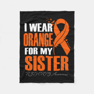 I Wear Orange For My Sister Rsd Crps Awareness Fea Fleece Blanket