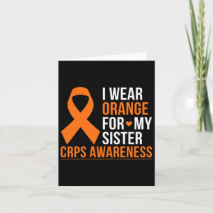 I Wear Orange For My Sister Rsd Crps Awareness Mon Card