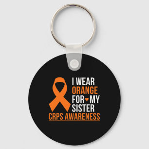 I Wear Orange For My Sister Rsd Crps Awareness Mon Key Ring