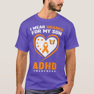 I Wear Orange For My Son ADHD Awareness Premium 11 T-Shirt