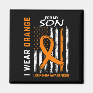 I Wear Orange For My Son Leukaemia Awareness Ameri Magnet