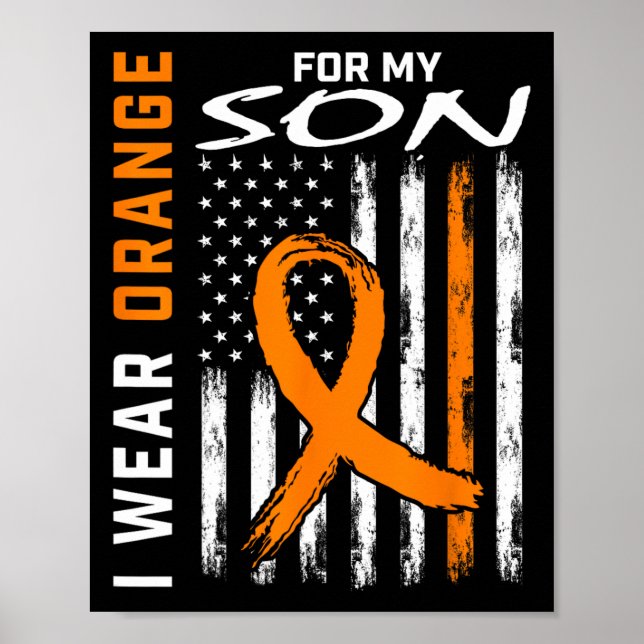I Wear Orange For My Son Leukaemia Cancer Awarenes Poster (Front)