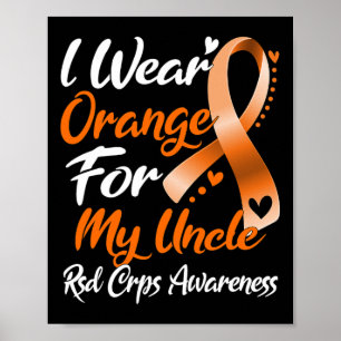 I Wear Orange For My Uncle Rsd Crps Awareness Poster