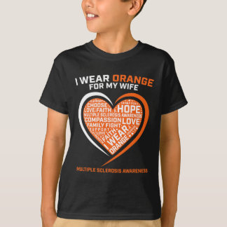 I Wear Orange For My Wife Ms Multiple Sclerosis Aw T-Shirt