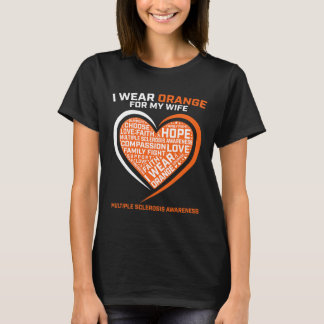 I Wear Orange For My Wife Ms Multiple Sclerosis Aw T-Shirt