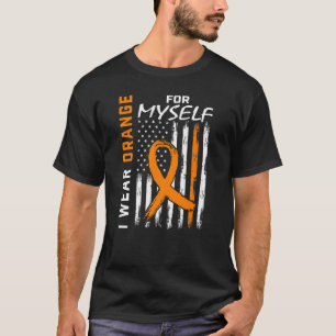 I Wear Orange For Myself Multiple Sclerosis Awaren T-Shirt