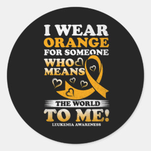 I Wear Orange For Someone Who Means World To Me Classic Round Sticker
