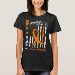 I Wear Orange Granddaughter Leukaemia Awareness Am T-Shirt