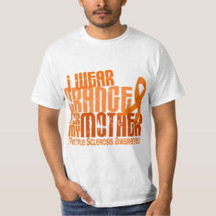 I Wear Orange Mother 6.4 Multiple Sclerosis MS T-Shirt