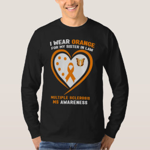 I Wear Orange My Sister In Law Multiple Sclerosis T-Shirt