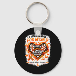 I Wear Orange Myself MS Warrior Multiple Sclerosis Key Ring