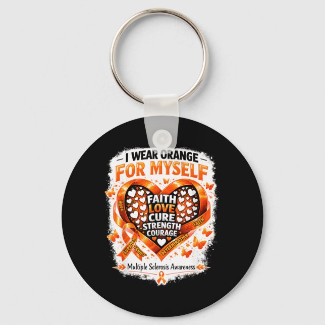 I Wear Orange Myself MS Warrior Multiple Sclerosis Key Ring (Front)