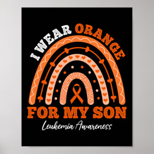 I Wear Orange Ribbon For Son Leukemia Awareness Ra Poster