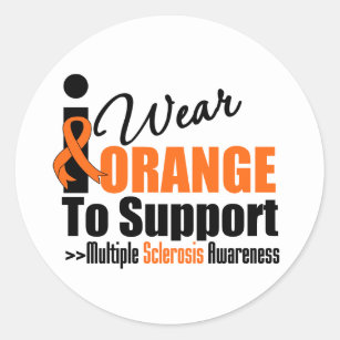 I Wear Orange to For Multiple Sclerosis Awareness Classic Round Sticker