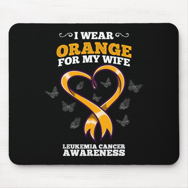 I Wear Orange Wife Leukaemia Cancer Awareness Bloo Mouse Pad (Front)