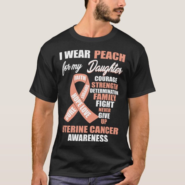 I Wear Peach Uterine Cancer Awareness T-Shirt (Front)