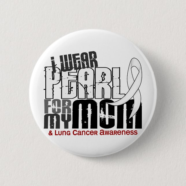 I Wear Pearl For My Mum 6 Lung Cancer Cm Round Badge (Front)