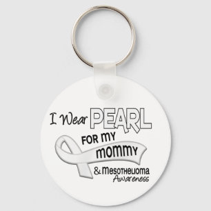 I Wear Pearl For My Mummy 42 Mesothelioma Key Ring