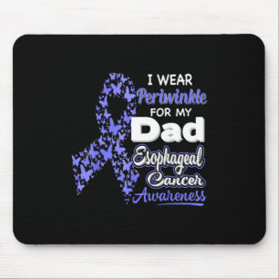 I Wear Periwinkle For My Dad - Oesophageal Cancer Mouse Pad