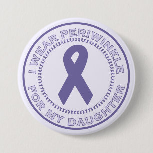 I Wear Periwinkle For My Daughter 7.5 Cm Round Badge