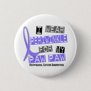 I Wear Periwinkle For My Paw Paw Oesophageal 6 Cm Round Badge