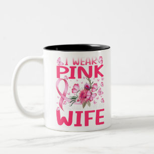 I Wear Pink Because I Love My Wife Breast Cancer Two-Tone Coffee Mug