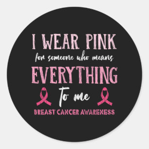 I Wear Pink Breast Cancer Awareness Family Matchin Classic Round Sticker