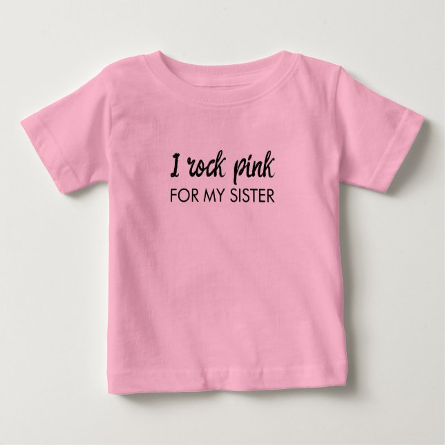 I Wear Pink | Custom Name Cancer Support Quote Baby T-Shirt (Front)