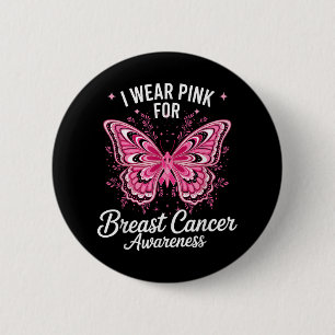 I Wear Pink For Breast Cancer Awareness _1 6 Cm Round Badge