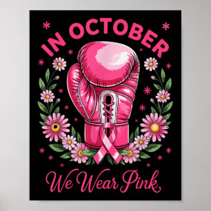 I Wear Pink For Breast Cancer Awareness _2  Poster